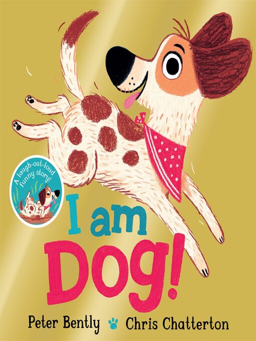 Title details for I am Dog by Peter Bently - Wait list